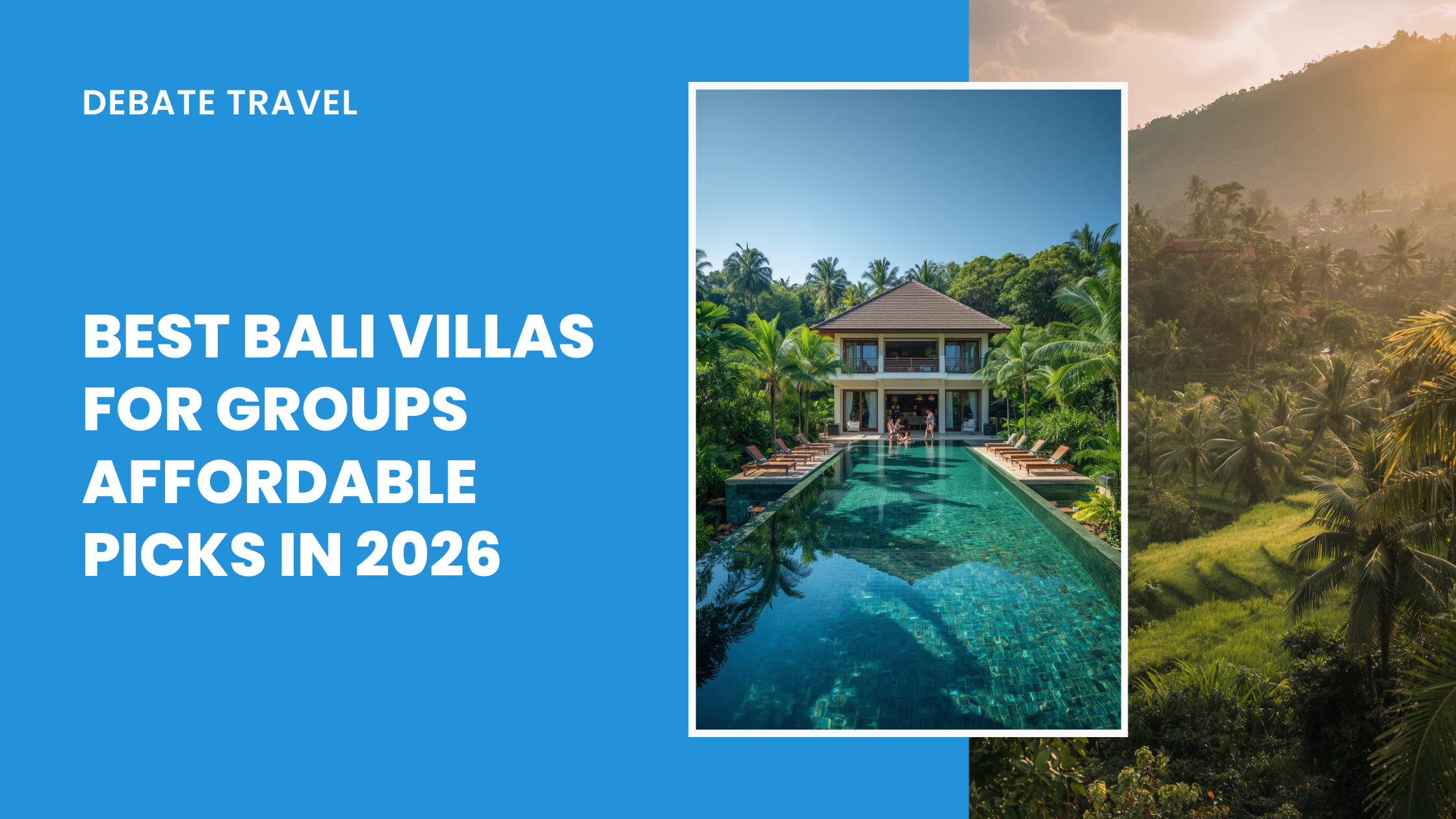 Best Bali Villas for Groups: Affordable Picks in 2026