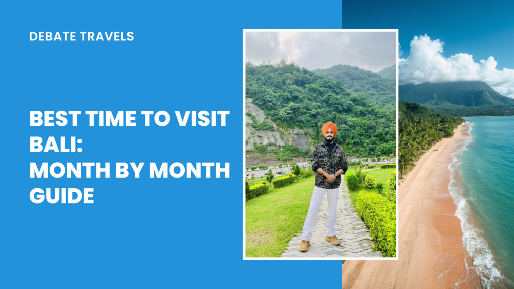 BEST TIME TO VISIT BALI: MONTH BY MONTH GUIDE