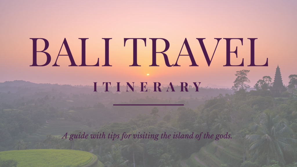 Bali Travel Itinerary